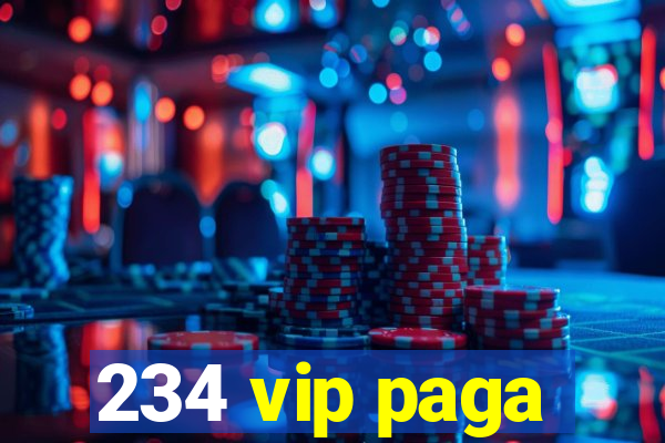 234 vip paga